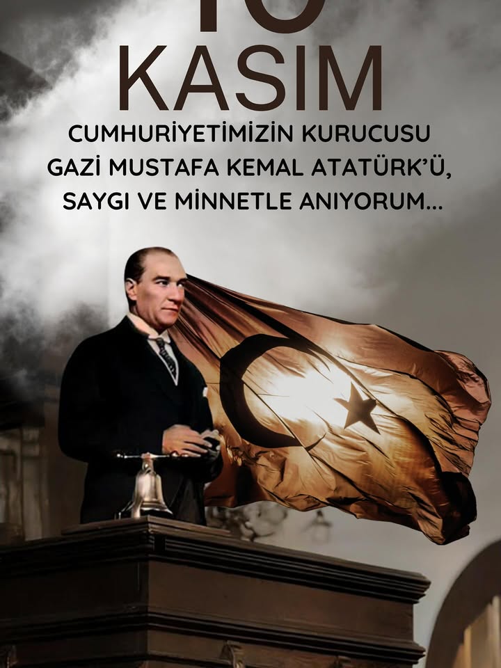 Gazi Mustafa Kemal Atatürk'ü Anma Gönderisi