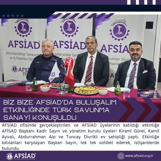 AFSİAD'dan Savunma Sanayi İstişaresi: İş Dünyası Güvenlikle Büyüyecek