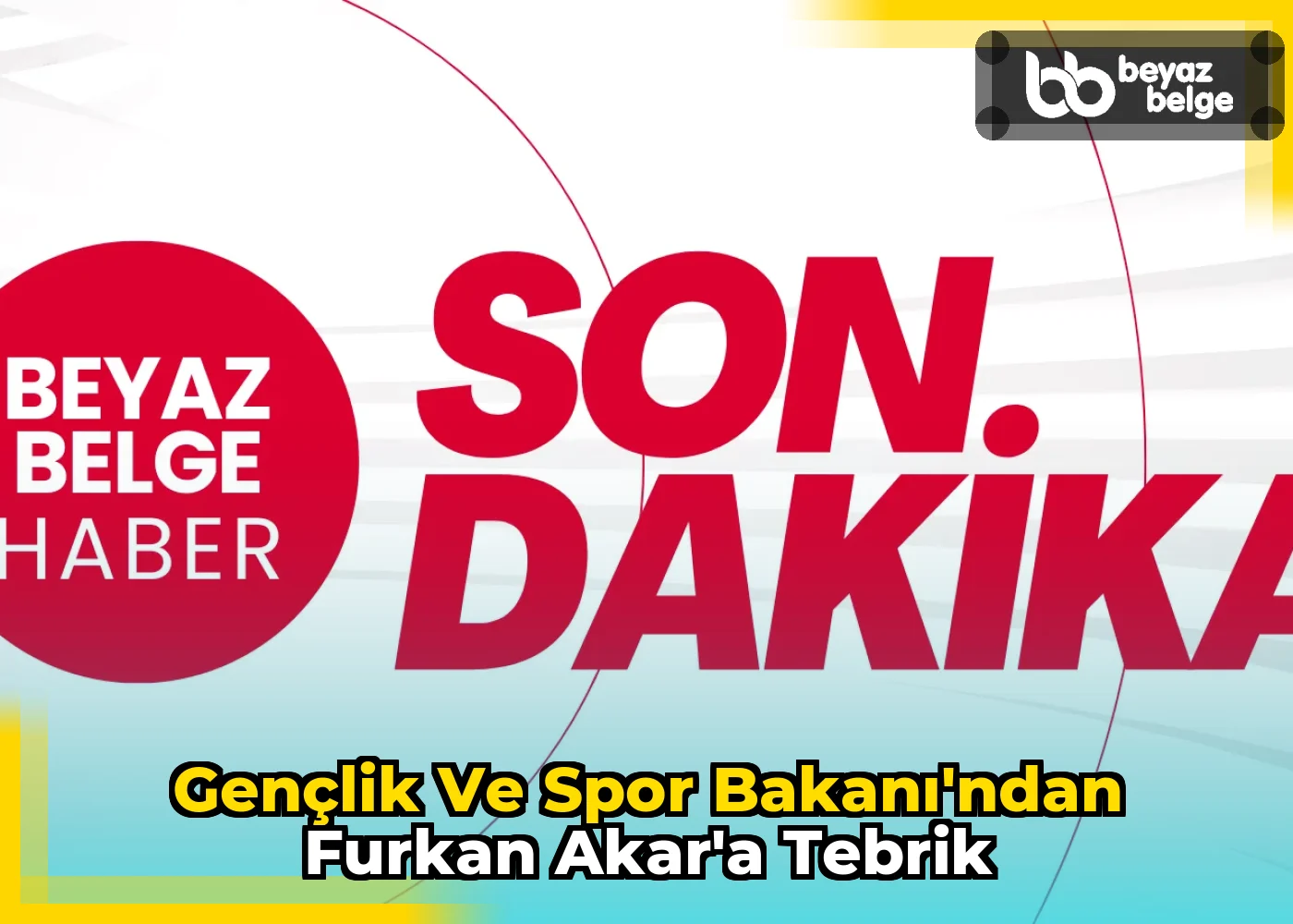Gençlik ve Spor Bakanı'ndan Furkan Akar'a Tebrik