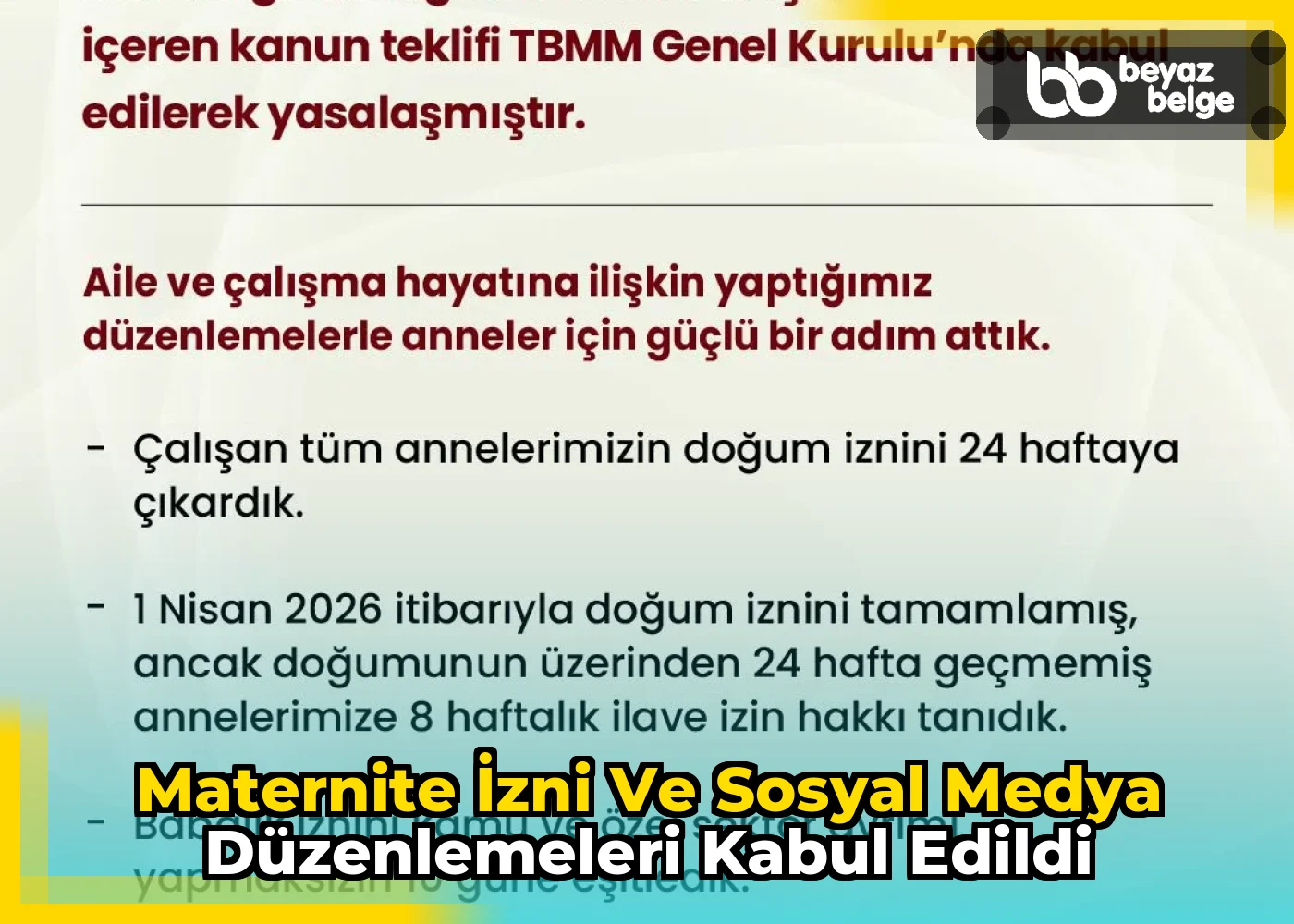 Maternite izni ve sosyal medya düzenlemeleri kabul edildi