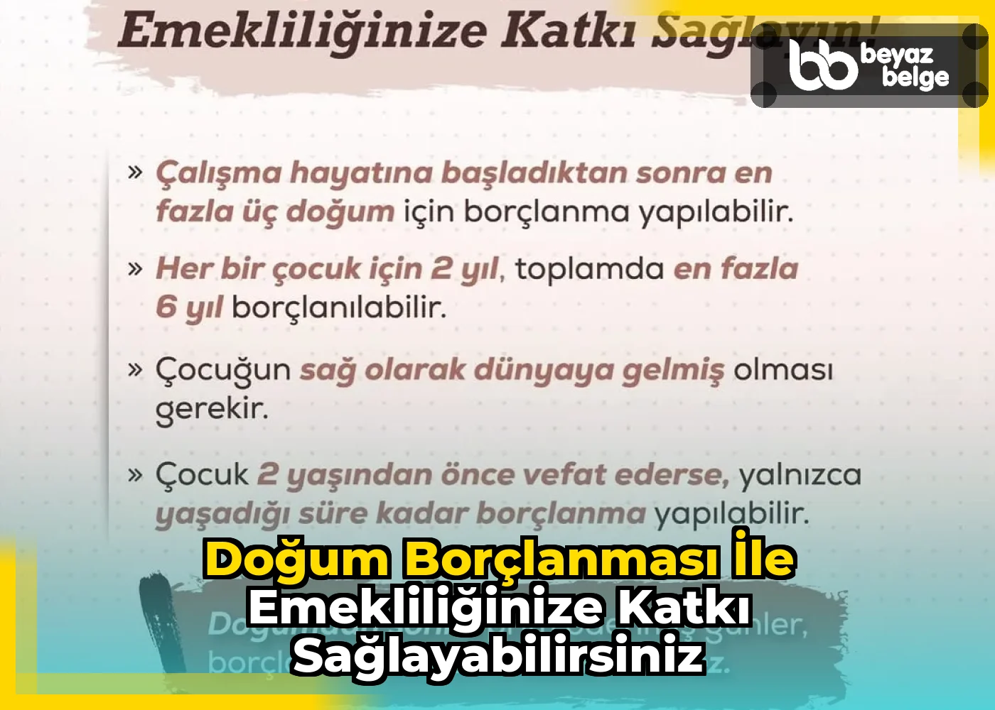 Doğum Borçlanması ile Emekliliğinize Katkı Sağlayabilirsiniz