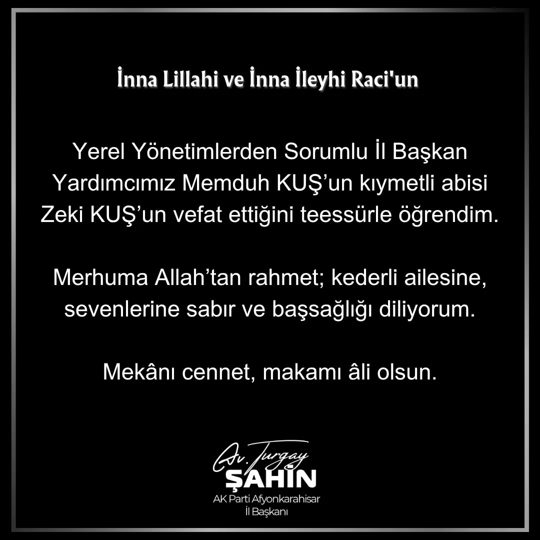 AK Parti Afyonkarahisar İl Başkanı Avukat Turgay Şahin'den Başsağlığı Mesajı