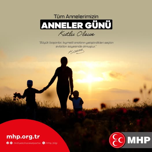 MHP Afyonkarahisar İl Başkanlığı'ndan Tüm Anneleri Kapsayan Annesi Günü Kutlama Mesajı