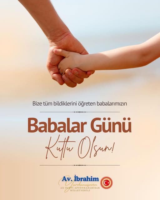 Ak Parti Afyonkarahisar Milletvekili Yurdunuseven'den Babalar Günü Mesajı