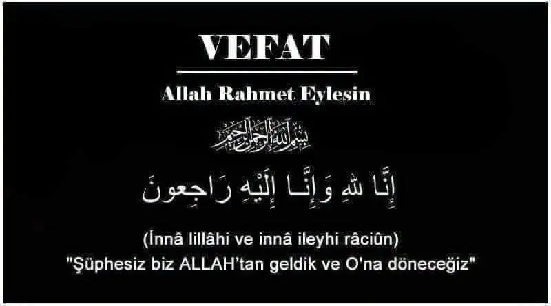 Kervansaray Mahallesi'nden İsmail Çakır vefat etti