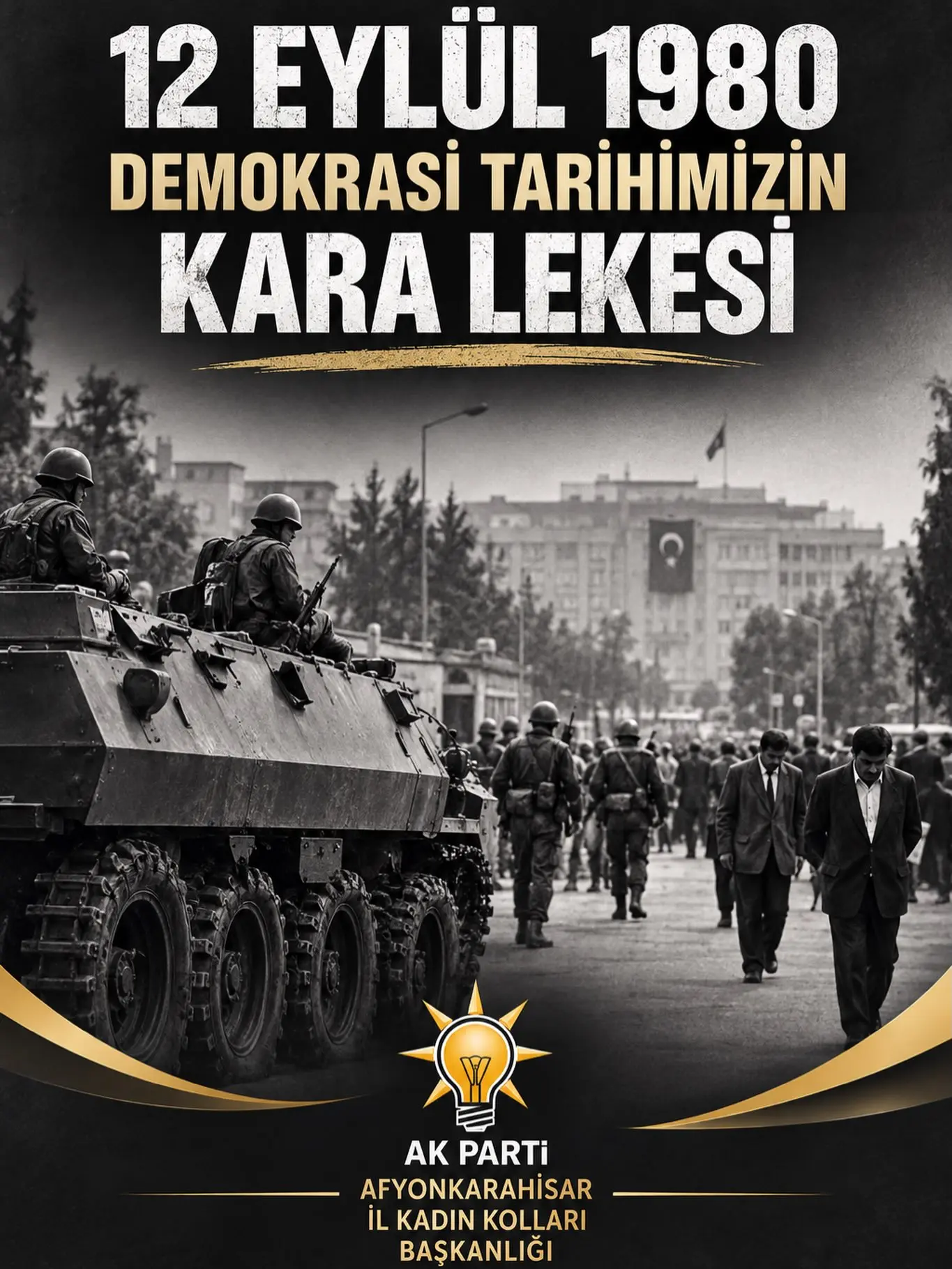 12 Eylül 1980 Darbesi Unutulmadı