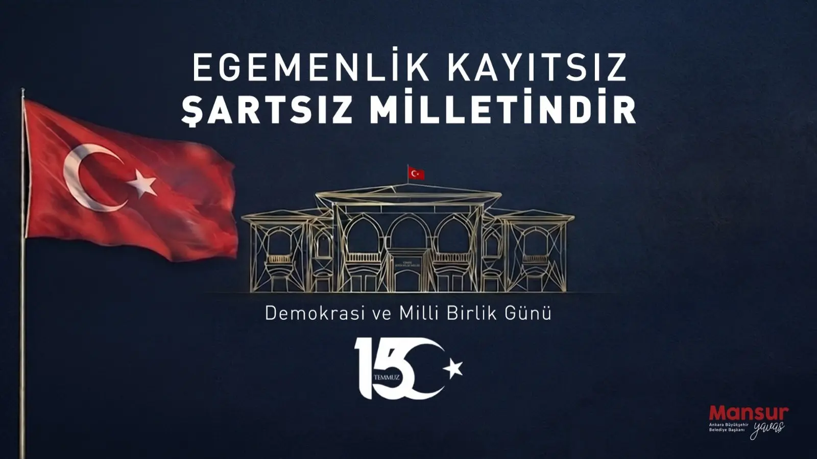 Mansur Yavaş, 15 Temmuz'u andı