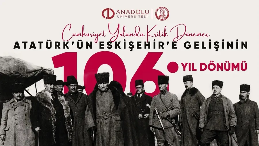 Atatürk'ün Eskişehir Ziyareti'nin Önemi Vurgulandı