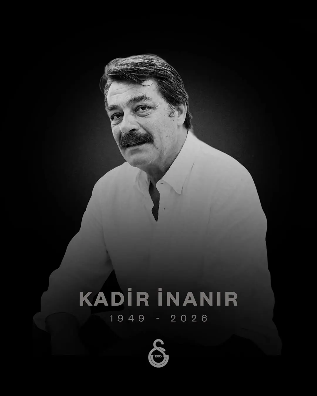 Kadir İnanır'ın vefatı Galatasaray tarafından duyuruldu