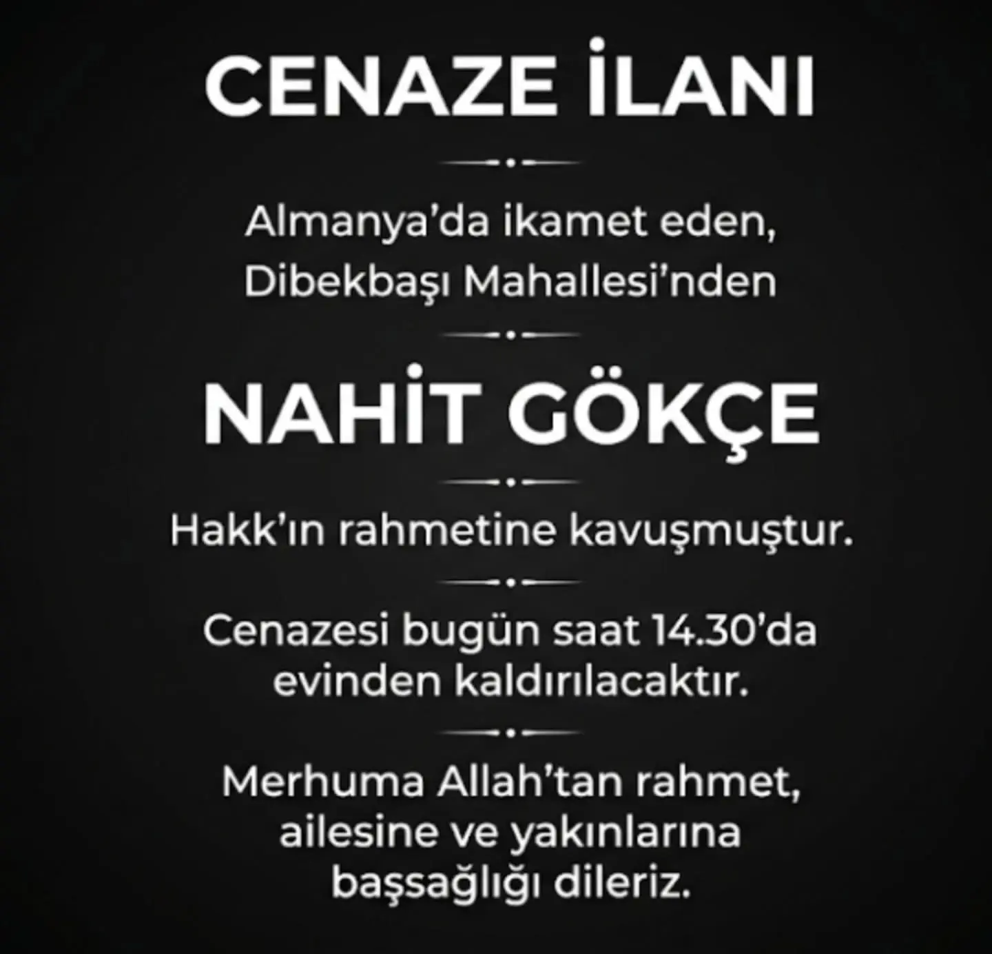 Dibekbaşı Mahallesi'nden Nahit Gökçe vefat etti