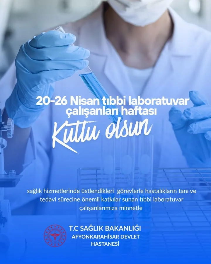 Tıbbi Laboratuvar Çalışanları Haftası Kutlu Olsun!