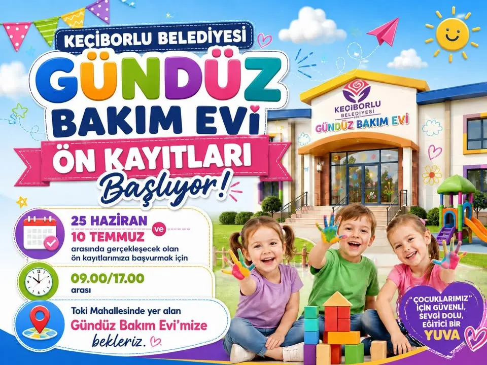 Keçiborlu Belediyesi Gündüz Bakımevi'nde ön kayıtlar başladı