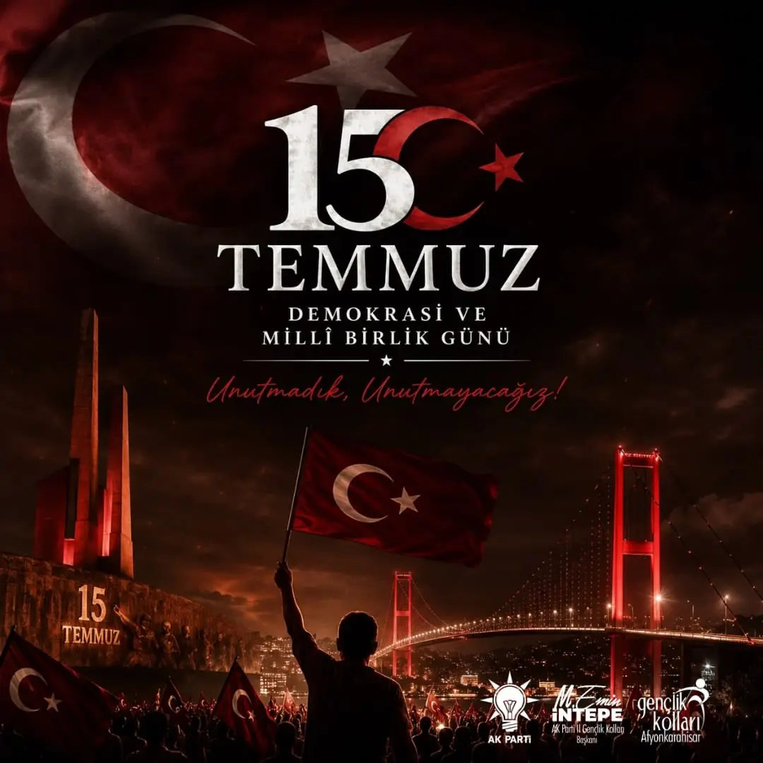 15 Temmuz Demokrasi ve Millî Birlik Günü Kutlandı