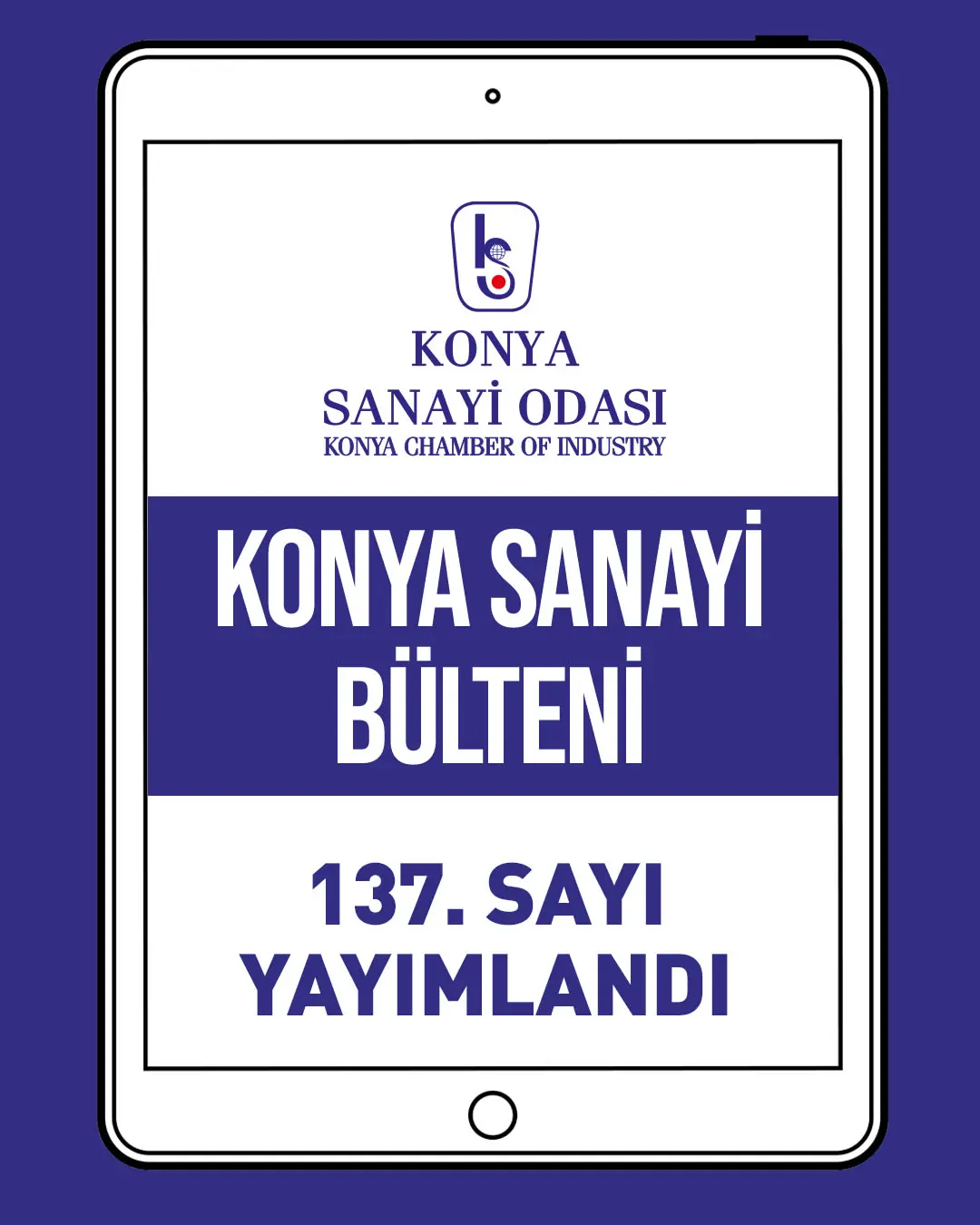 Konya Sanayi Bülteni 137. Sayısı Yayınlandı