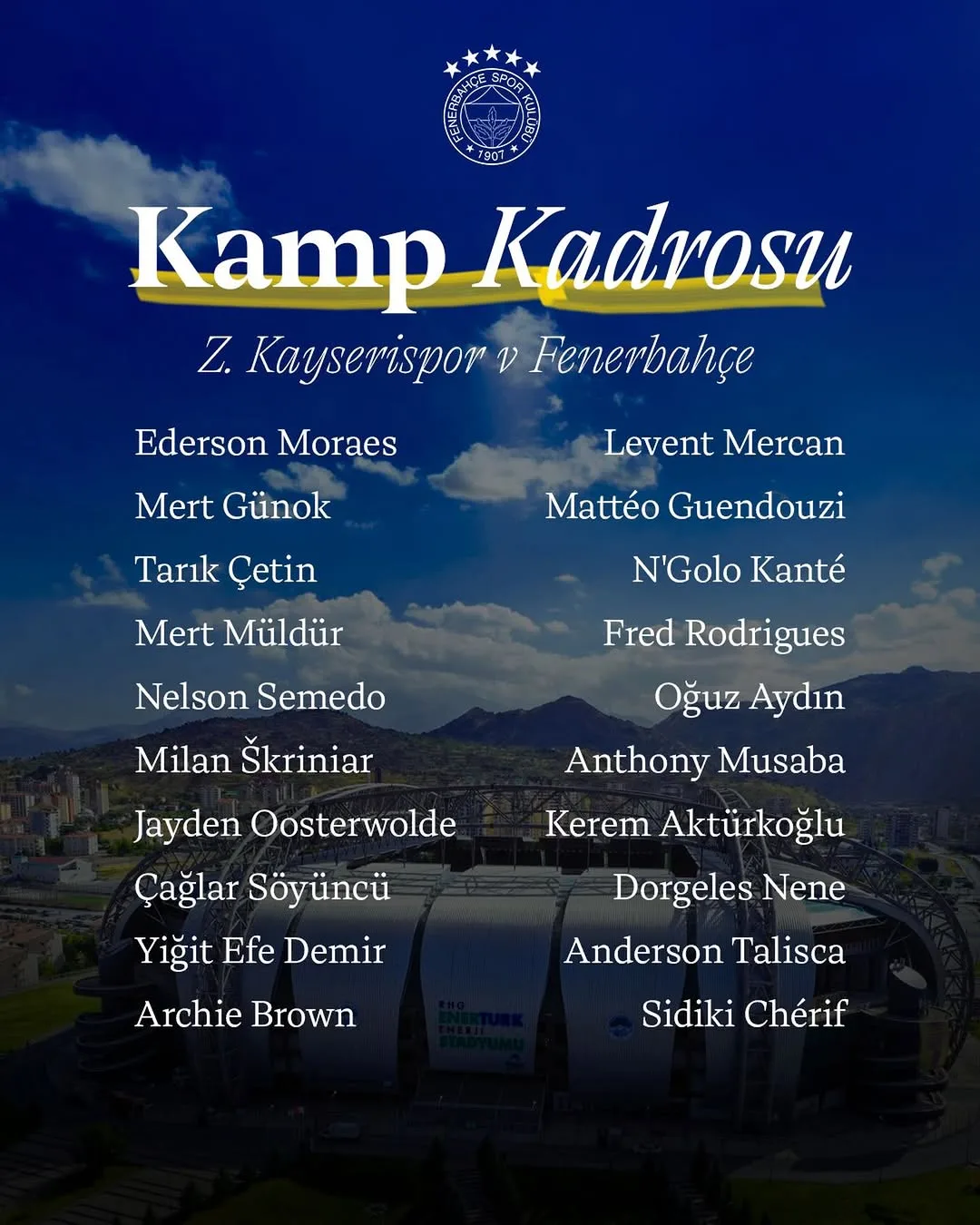 Fenerbahçe'nin Z. Kayserispor Maçı Kamp Kadrosu Açıklandı