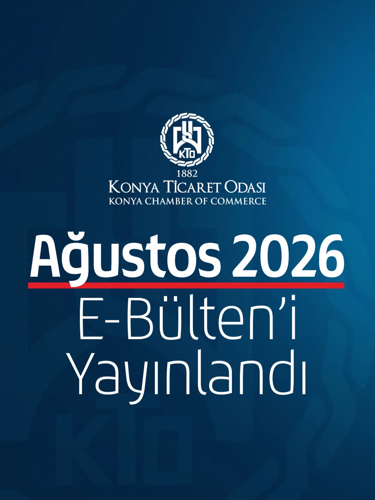 Konya Ticaret Odası Ağıustos 2026 E-Bülteni Yayınlandı