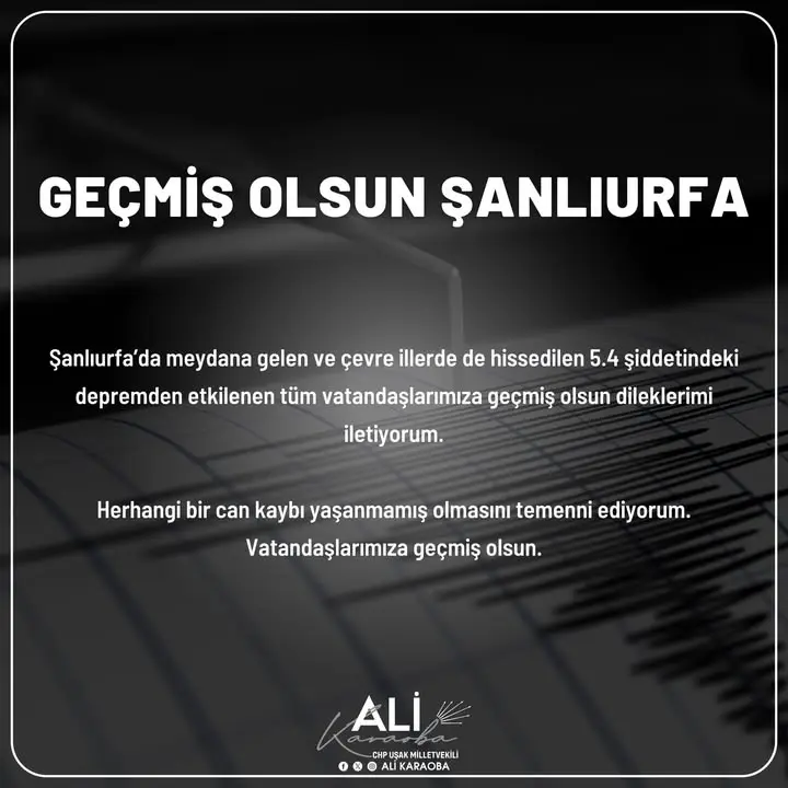 Şanlıurfa'daki deprem sonrası geçmiş olsun mesajı