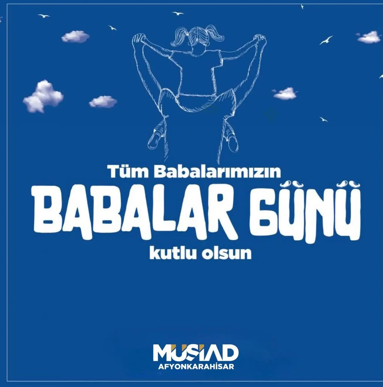 Babalar Günü'nde tüm babalara kutlama mesajı