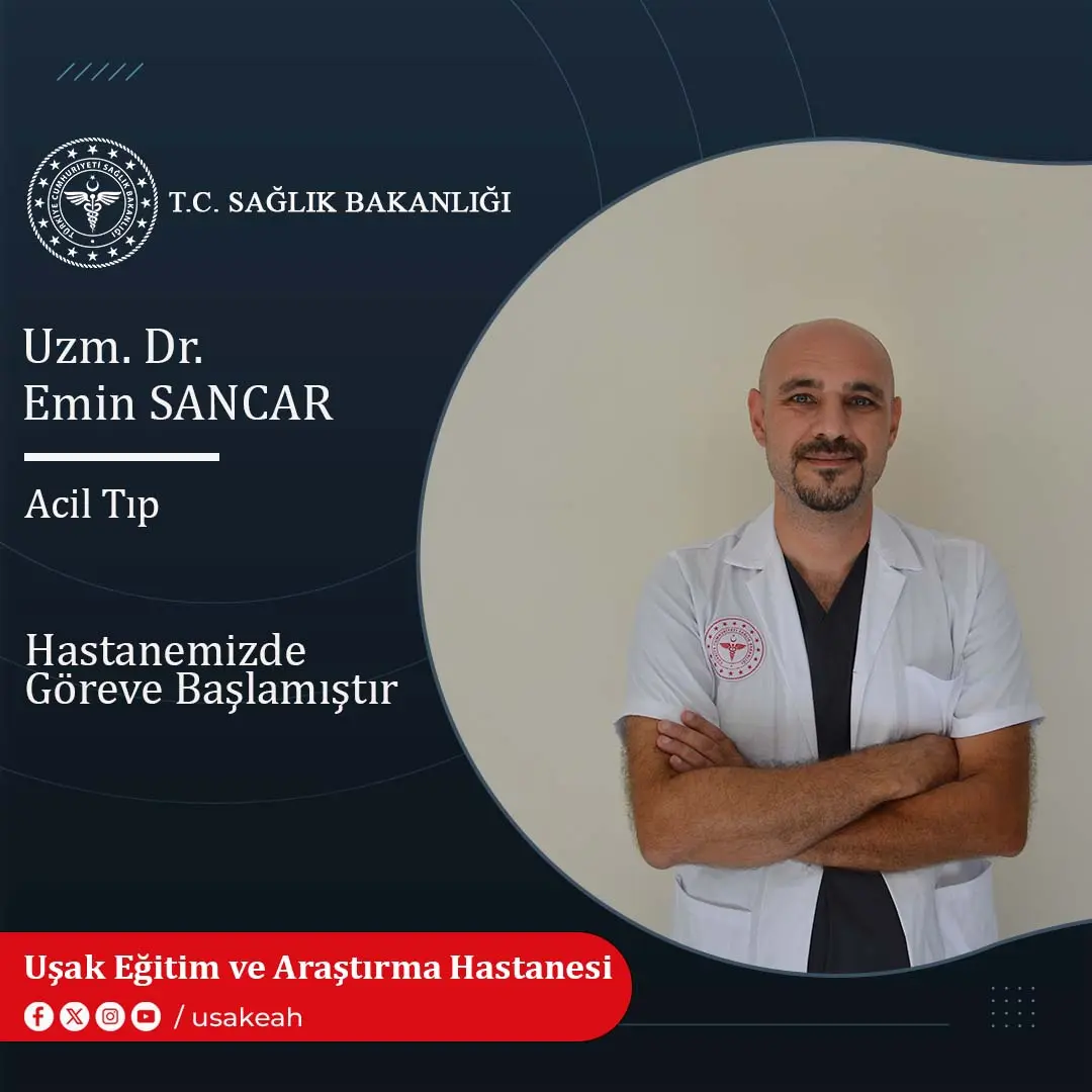 Uzm. Dr. Emin Sancar, Uşak Hastanesi'nde göreve başladı