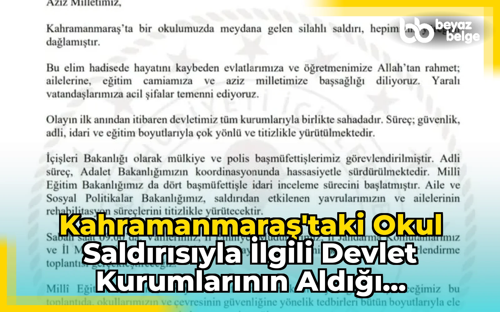 Kahramanmaraş'taki Okul Saldırısıyla İlgili Devlet Kurumlarının Aldığı Tedbirler Neler?