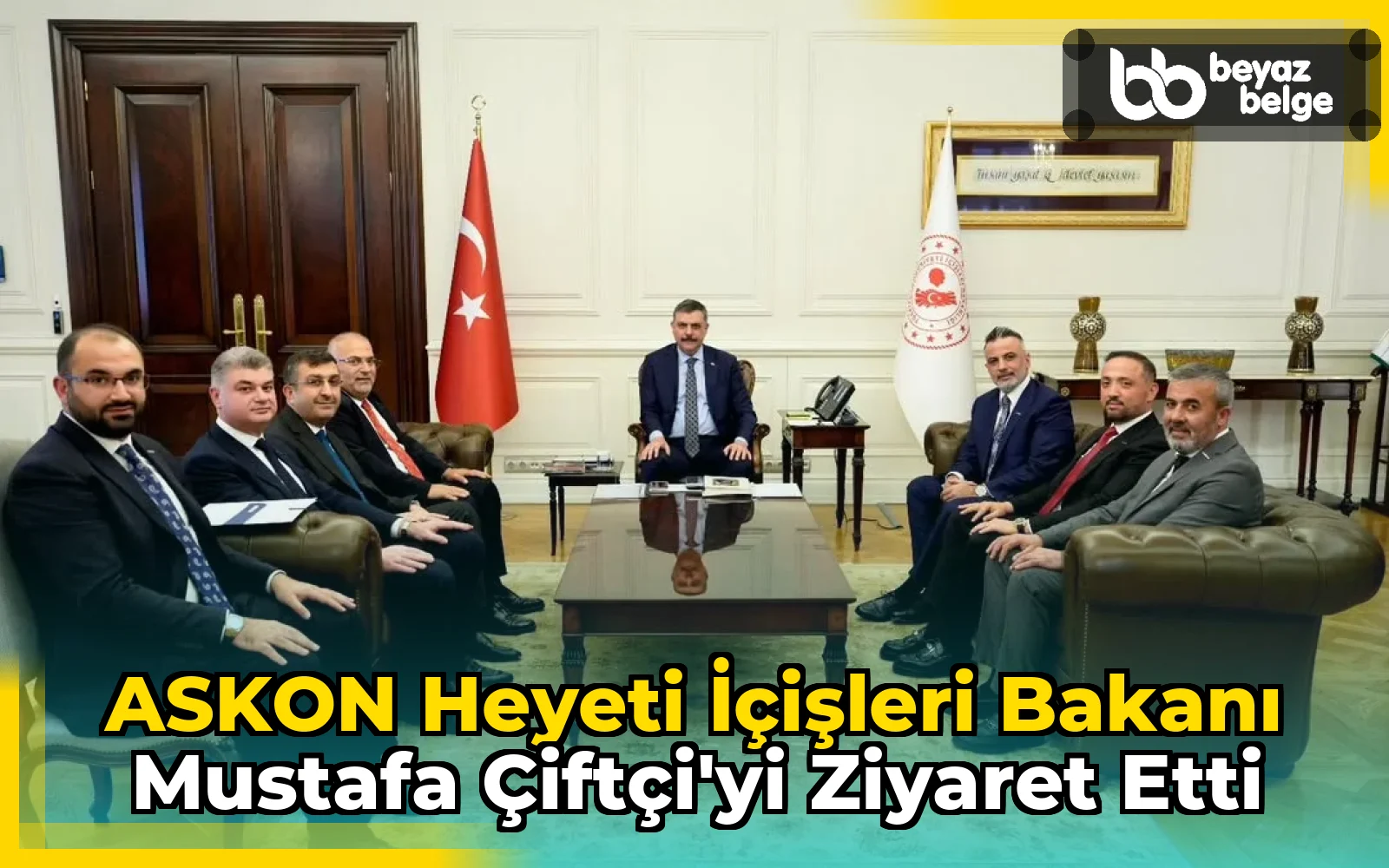 ASKON Heyeti İçişleri Bakanı Mustafa Çiftçi'yi Ziyaret Etti