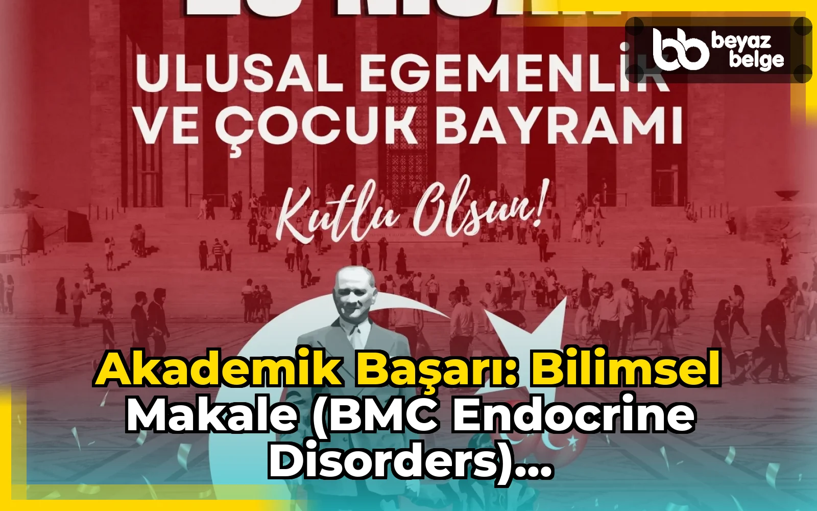 Akademik Başarı: Bilimsel Makale (BMC Endocrine Disorders)...