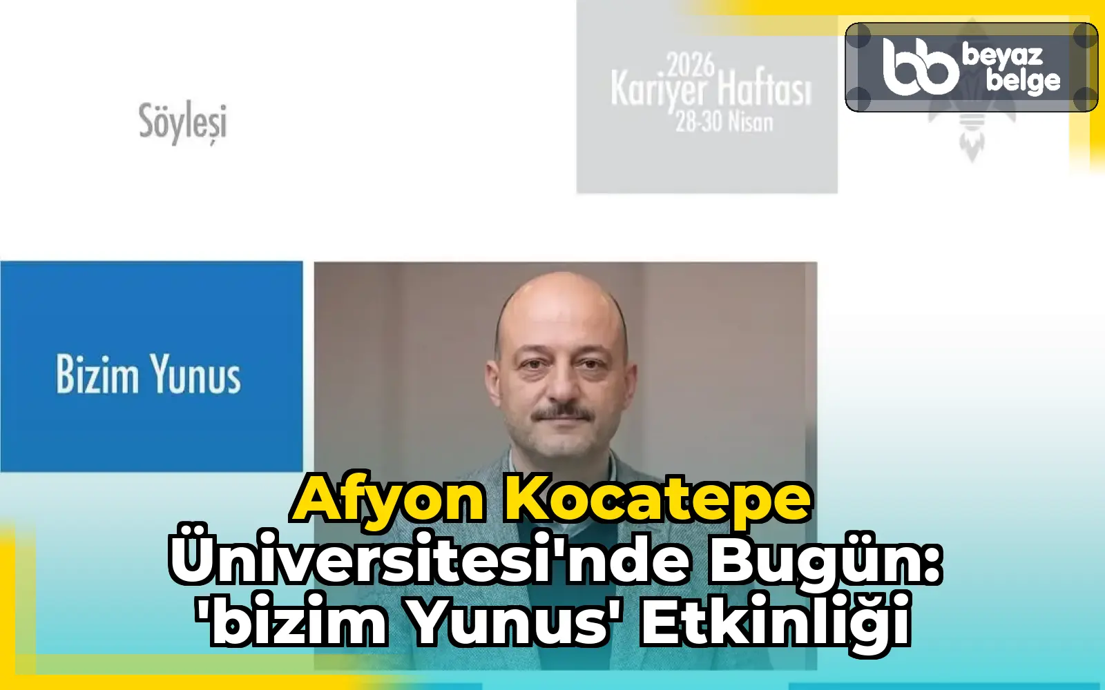 Afyon Kocatepe Üniversitesi'nde Bugün: 'Bizim Yunus' Etkinliği