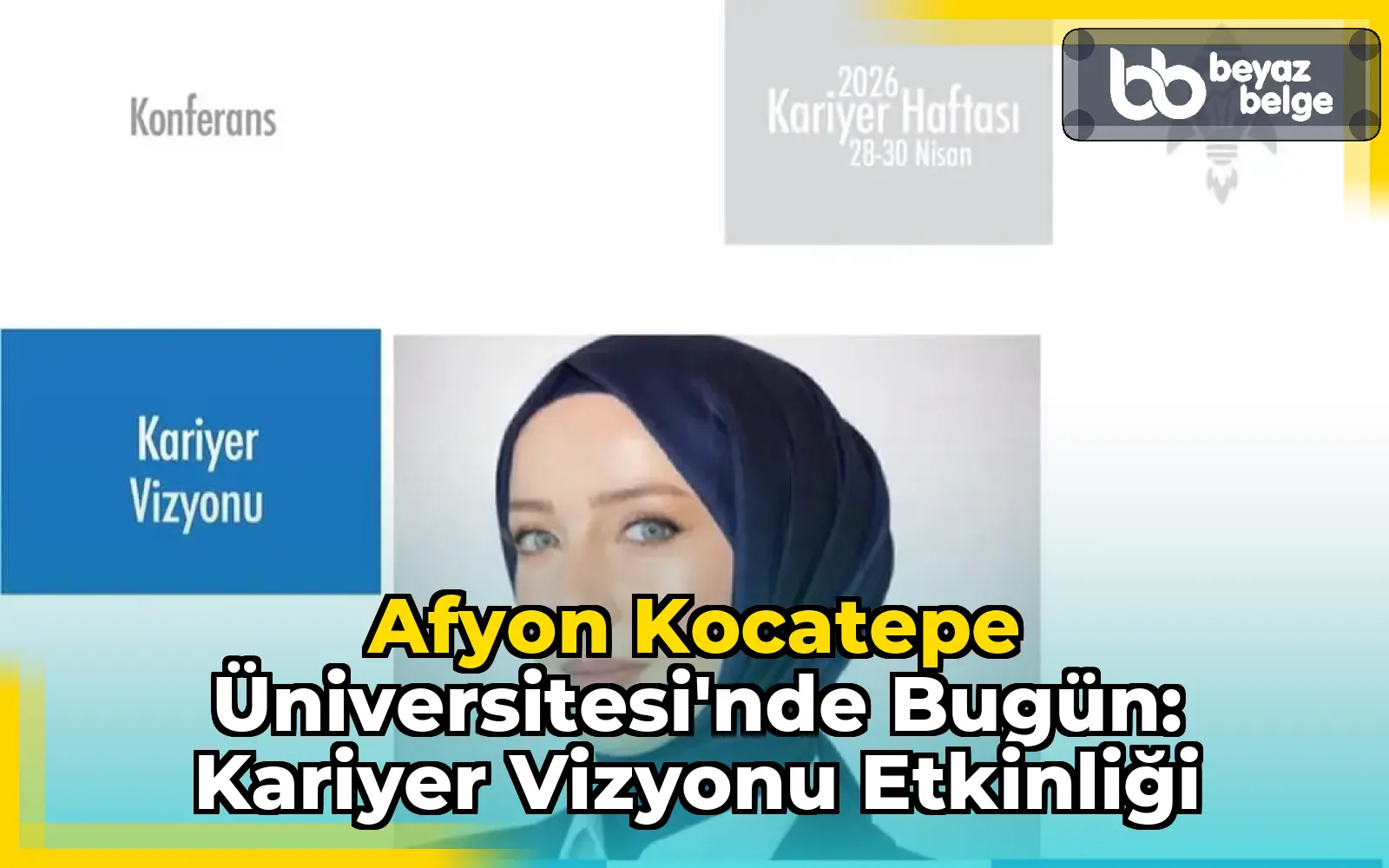 Afyon Kocatepe Üniversitesi'nde Bugün: Kariyer Vizyonu Etkinliği