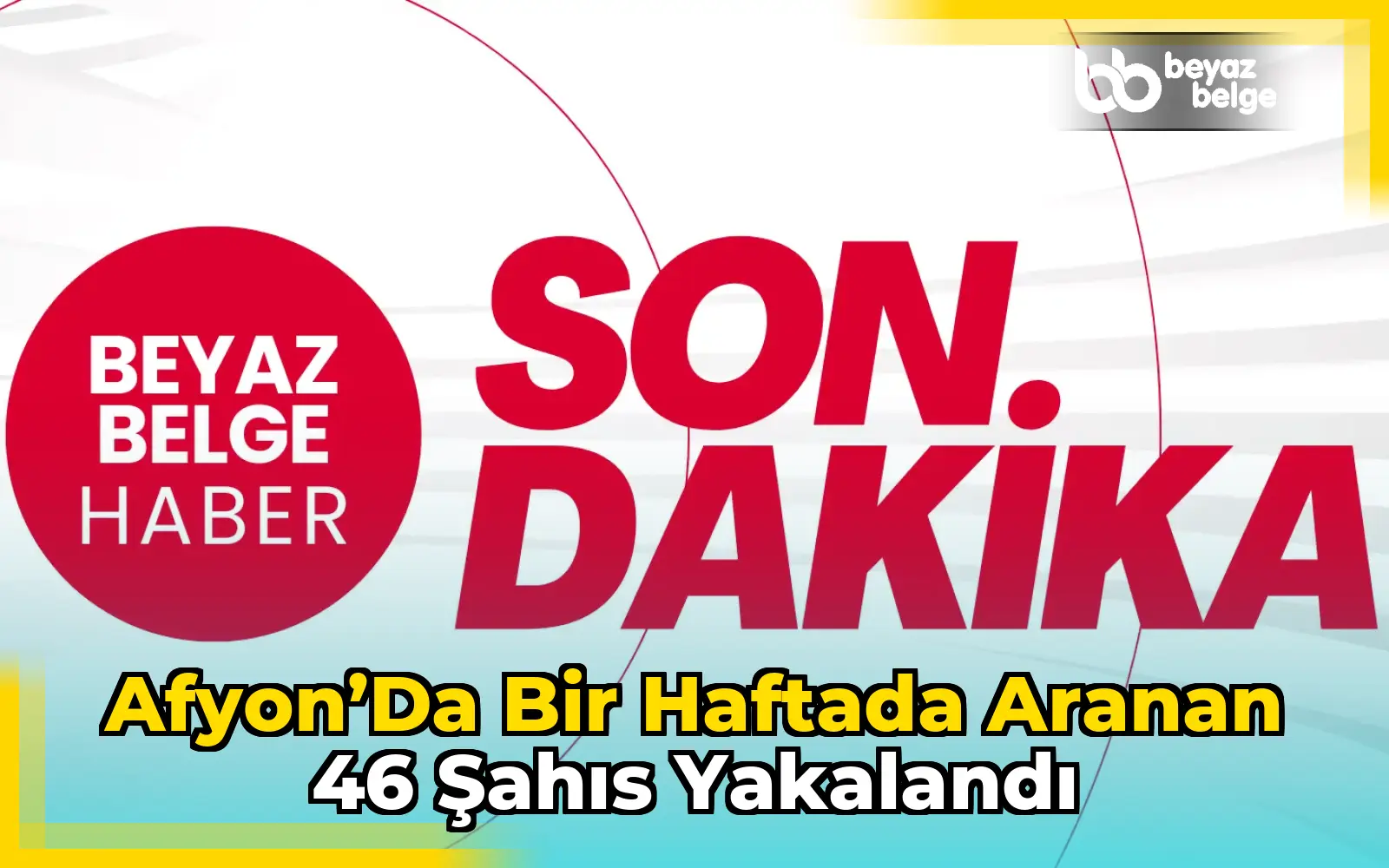 Afyon’da Bir Haftada Aranan 46 Şahıs Yakalandı