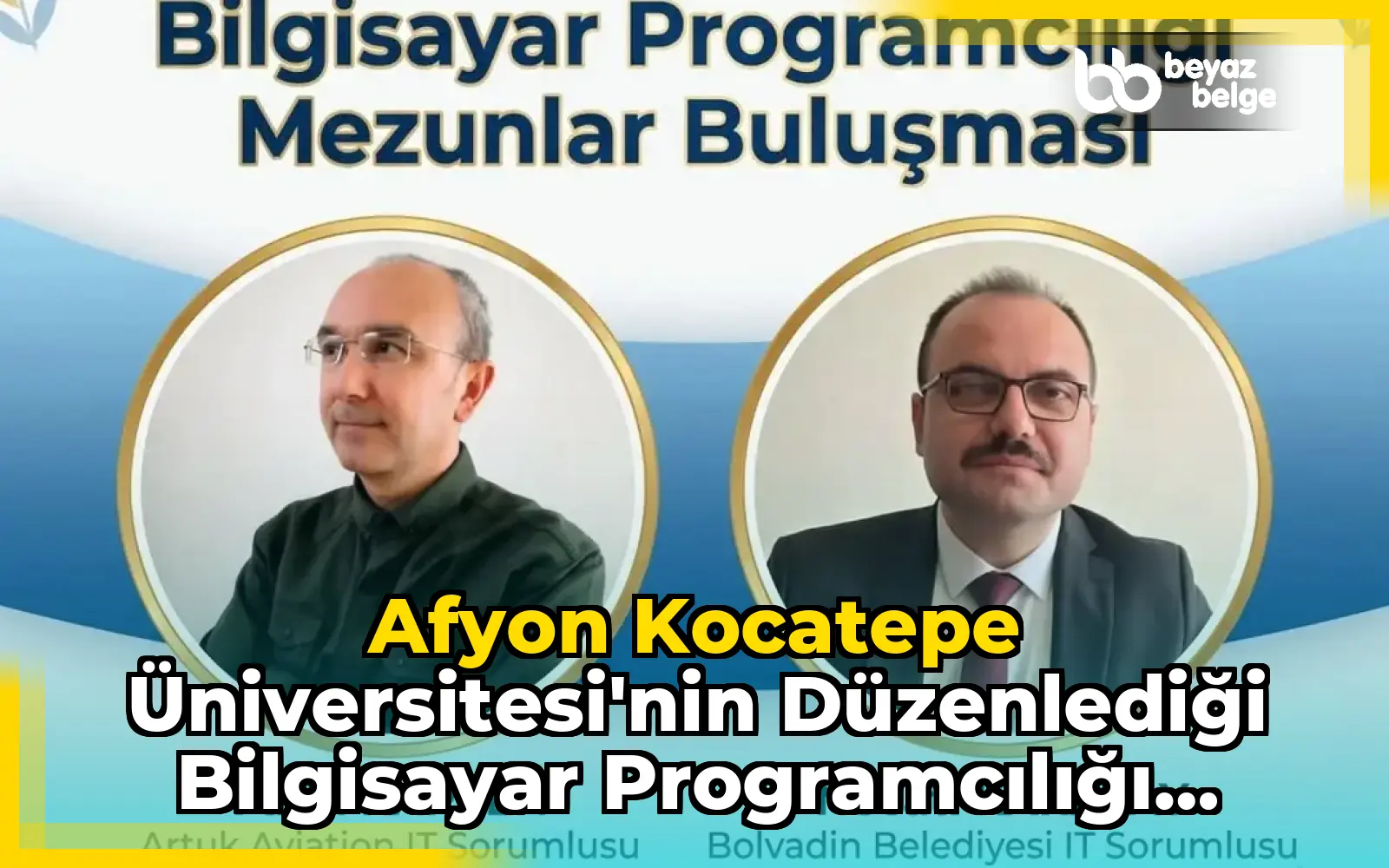 Afyon Kocatepe Üniversitesi'nin Düzenlediği Bilgisayar Programcılığı Mezunlar Buluşması