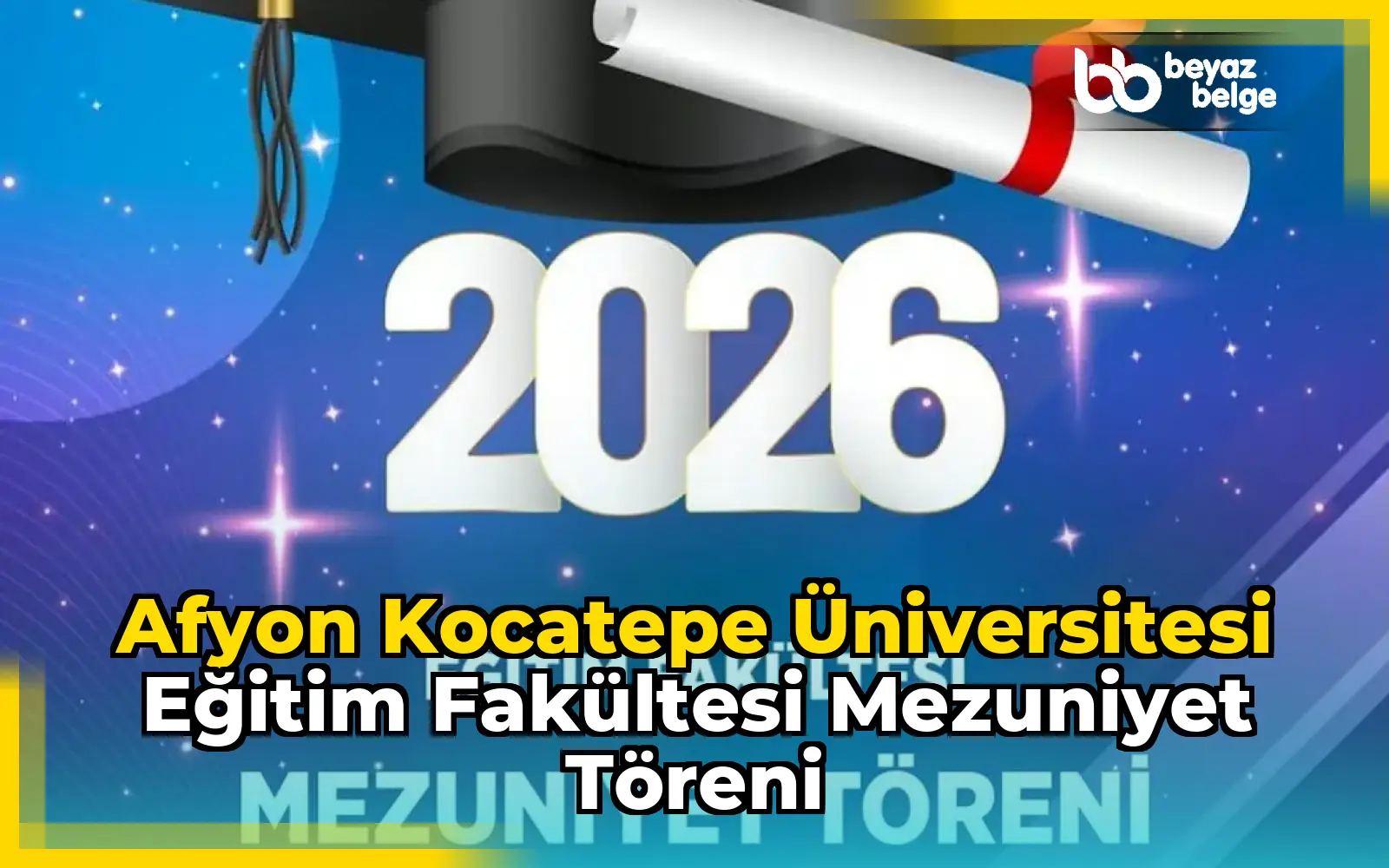 Afyon Kocatepe Üniversitesi Eğitim Fakültesi Mezuniyet Töreni