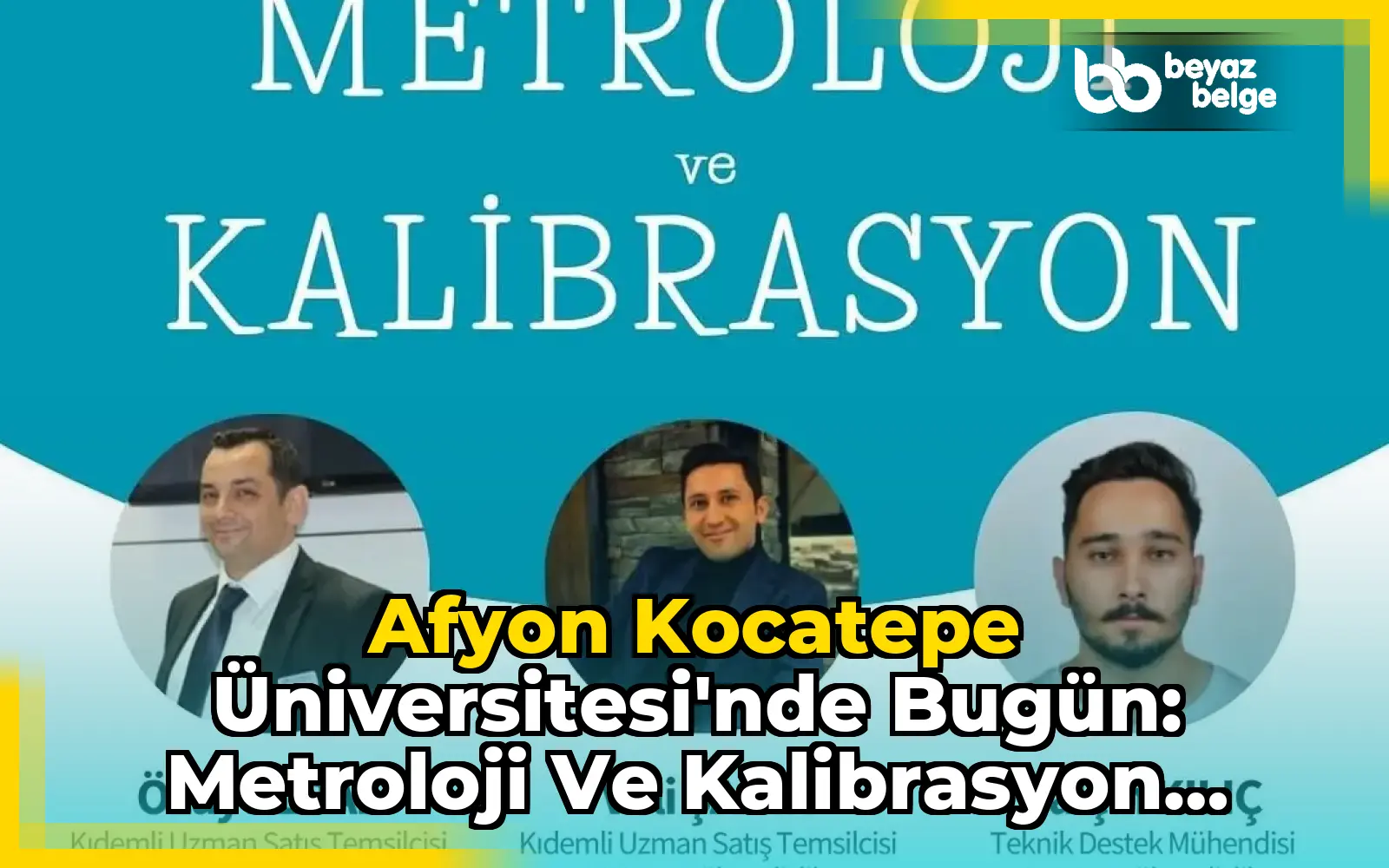 Afyon Kocatepe Üniversitesi'nde Bugün: Metroloji ve Kalibrasyon Eğitimi