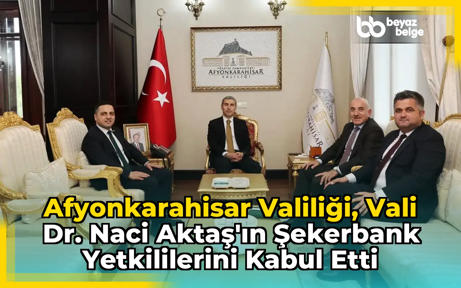 Afyonkarahisar Valiliği, Vali Dr. Naci Aktaş'ın Şekerbank Yetkililerini Kabul Etti