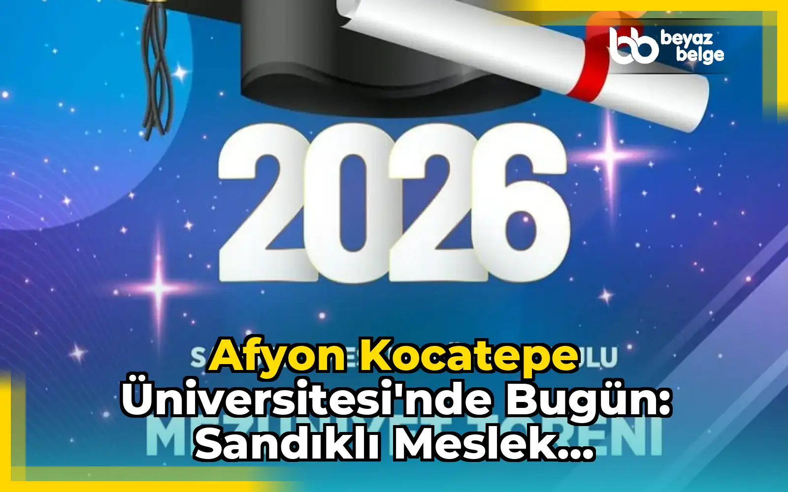Afyon Kocatepe Üniversitesi'nde Bugün: Sandıklı Meslek Yüksekokulu Mezuniyet Töreni