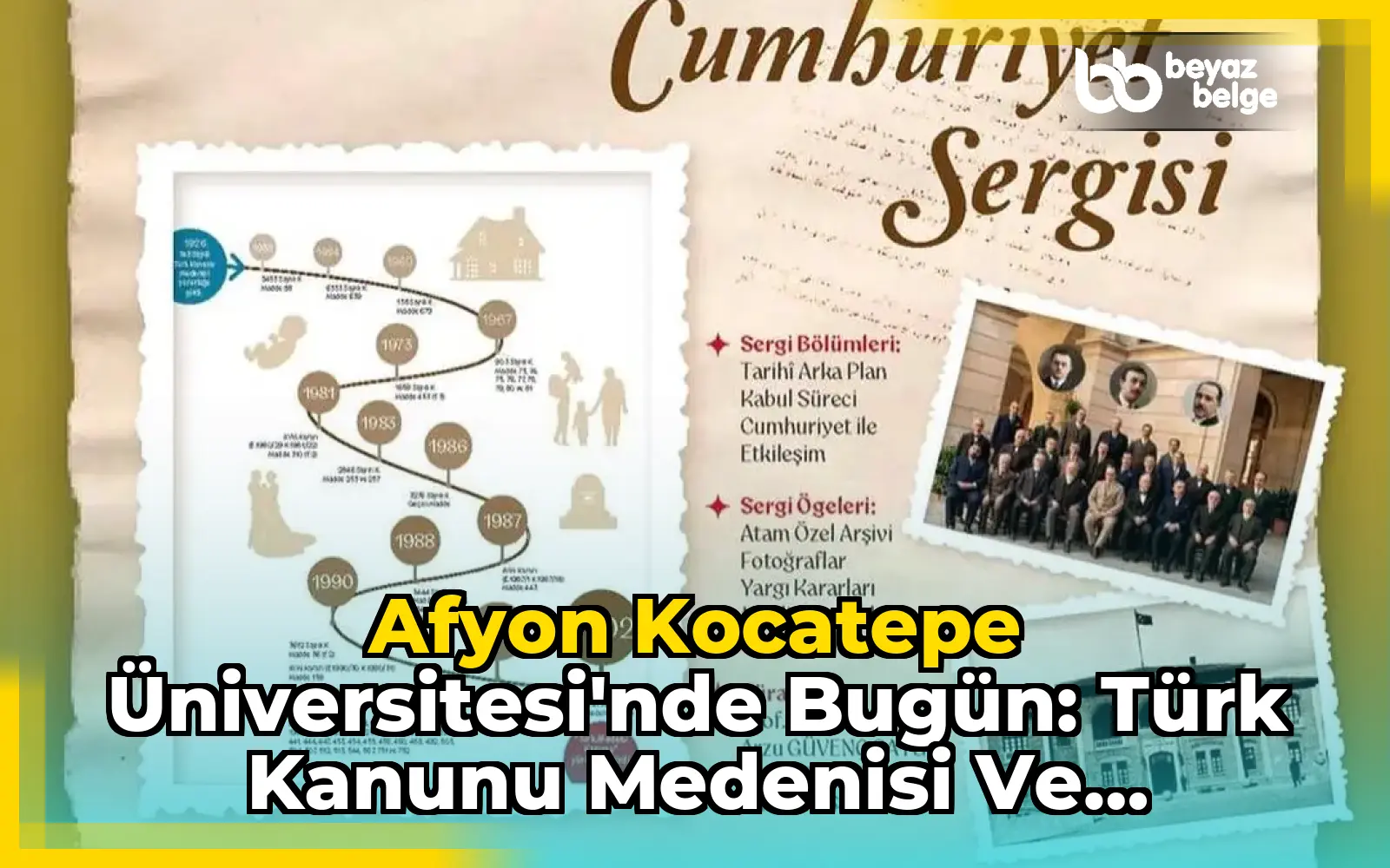 Afyon Kocatepe Üniversitesi'nde Bugün: Türk Kanunu Medenisi ve Cumhuriyet Sergisi