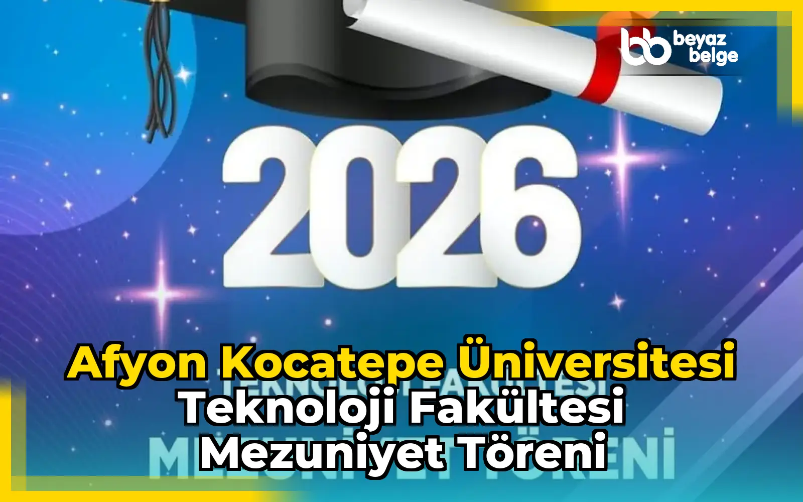 Afyon Kocatepe Üniversitesi Teknoloji Fakültesi Mezuniyet Töreni