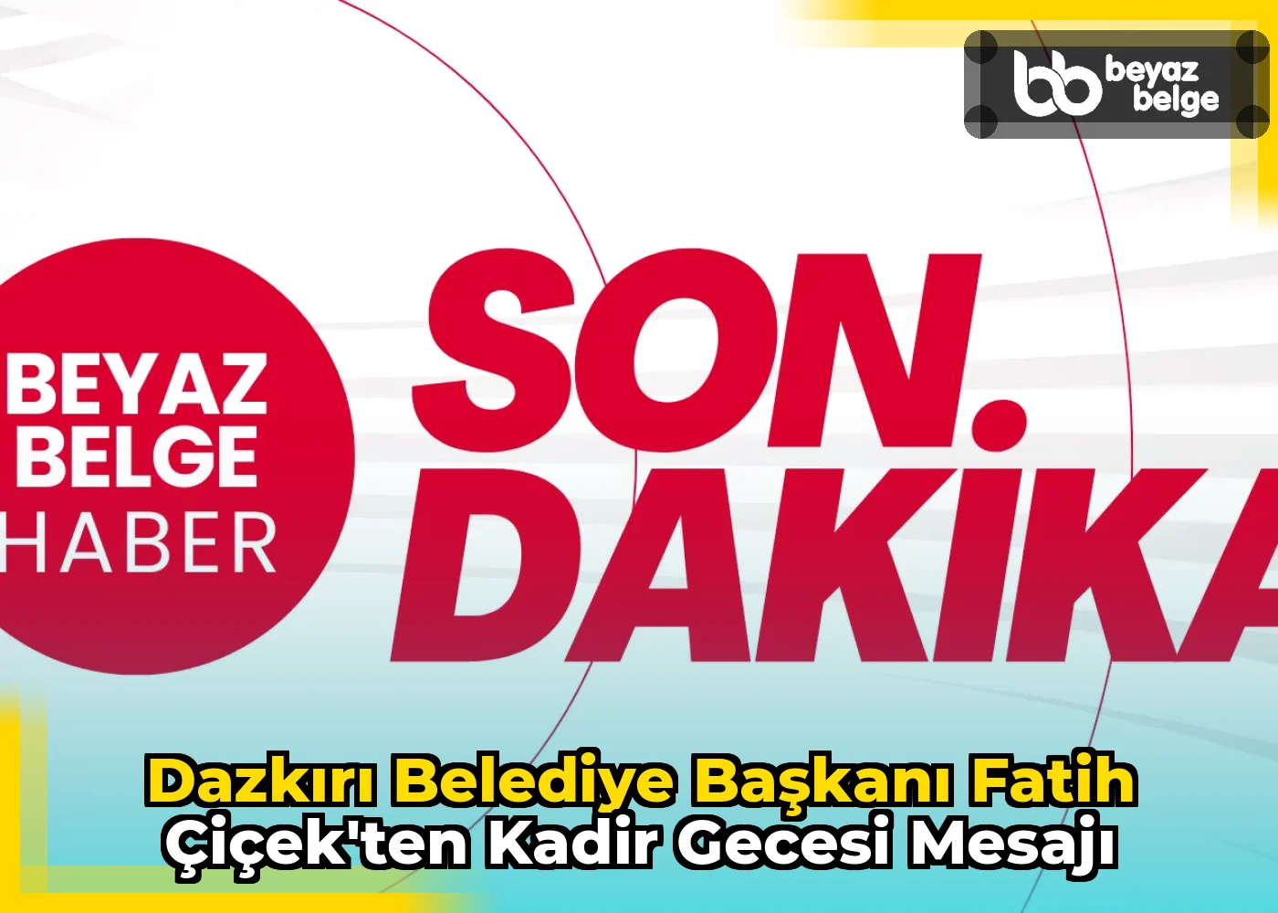 Dazkırı Belediye Başkanı Fatih Çiçek'ten Kadir Gecesi Mesajı