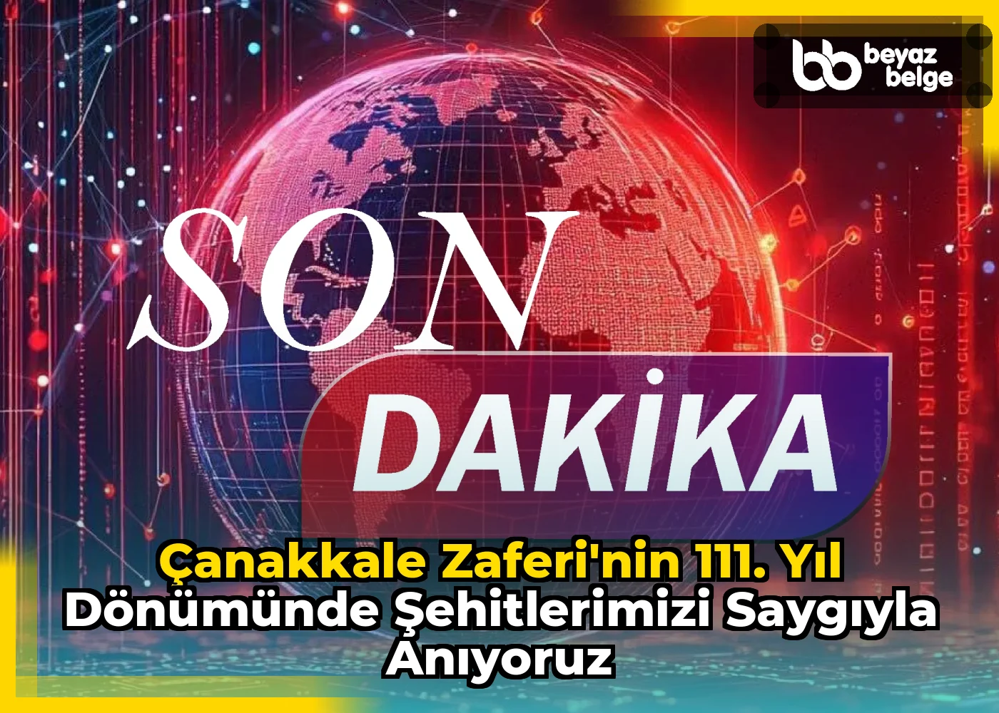 Çanakkale Zaferi'nin 111. Yıl Dönümünde Şehitlerimizi Saygıyla Anıyoruz