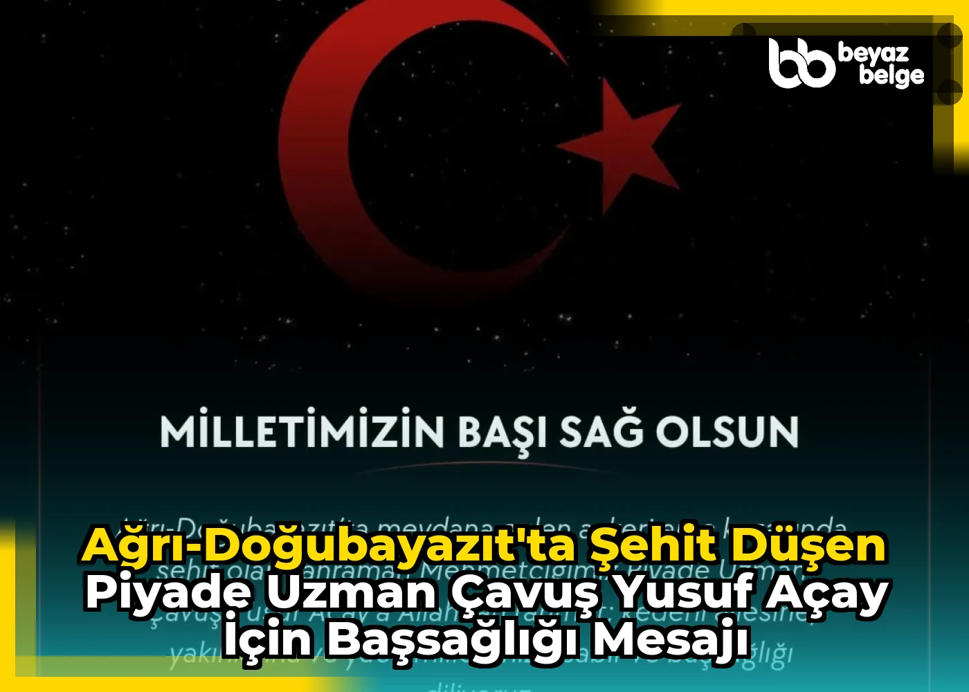 Ağrı-Doğubayazıt'ta Şehit Düşen Piyade Uzman Çavuş Yusuf Açay İçin Başsağlığı Mesajı