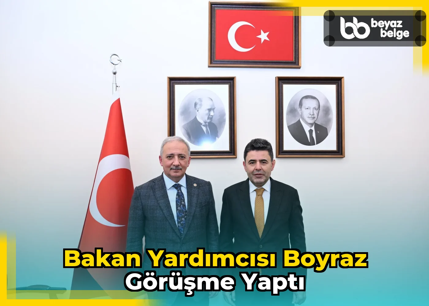 Bakan Yardımcısı Boyraz Görüşme Yaptı