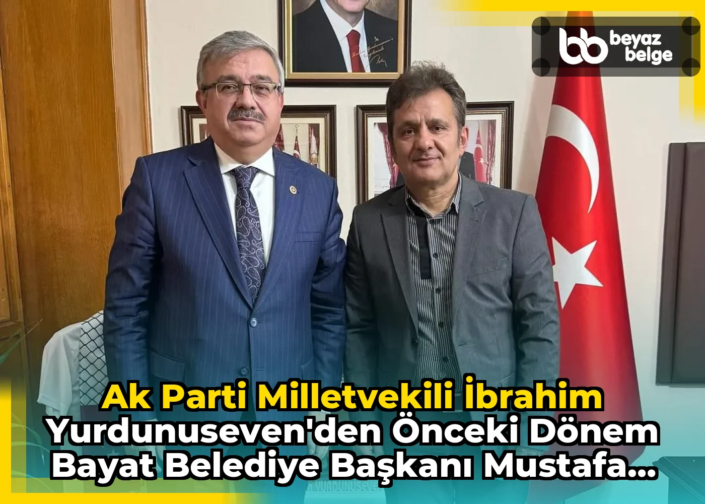 Ak Parti Milletvekili İbrahim Yurdunuseven'den Önceki Dönem Bayat Belediye Başkanı Mustafa Arı'ya Ziyaret