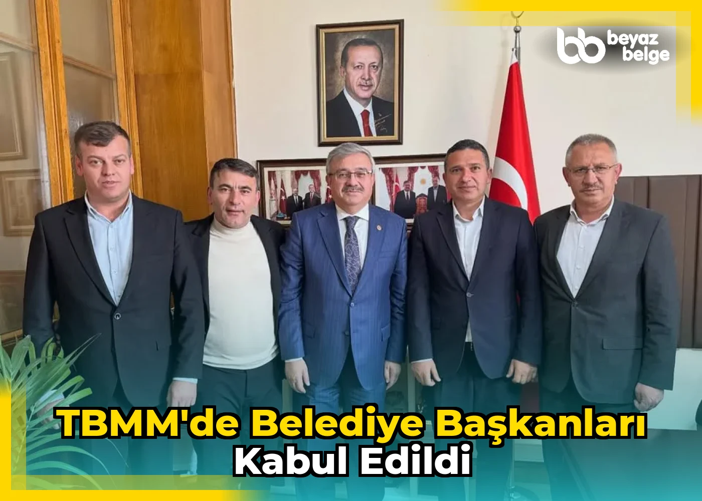 TBMM'de Belediye Başkanları Kabul Edildi