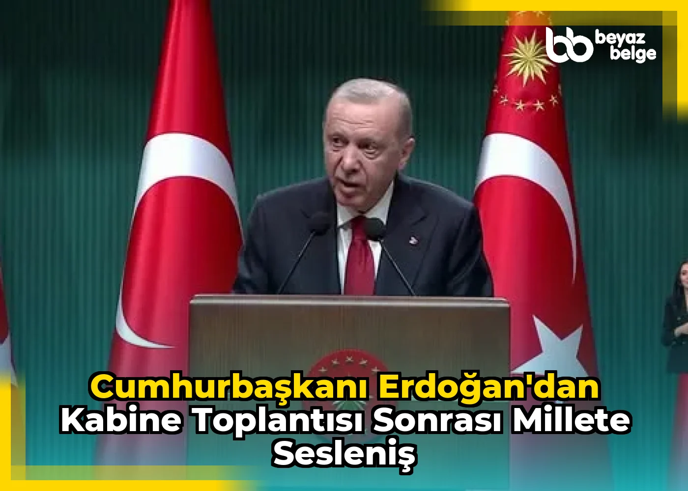 Cumhurbaşkanı Erdoğan'dan Kabine Toplantısı Sonrası Millete Sesleniş