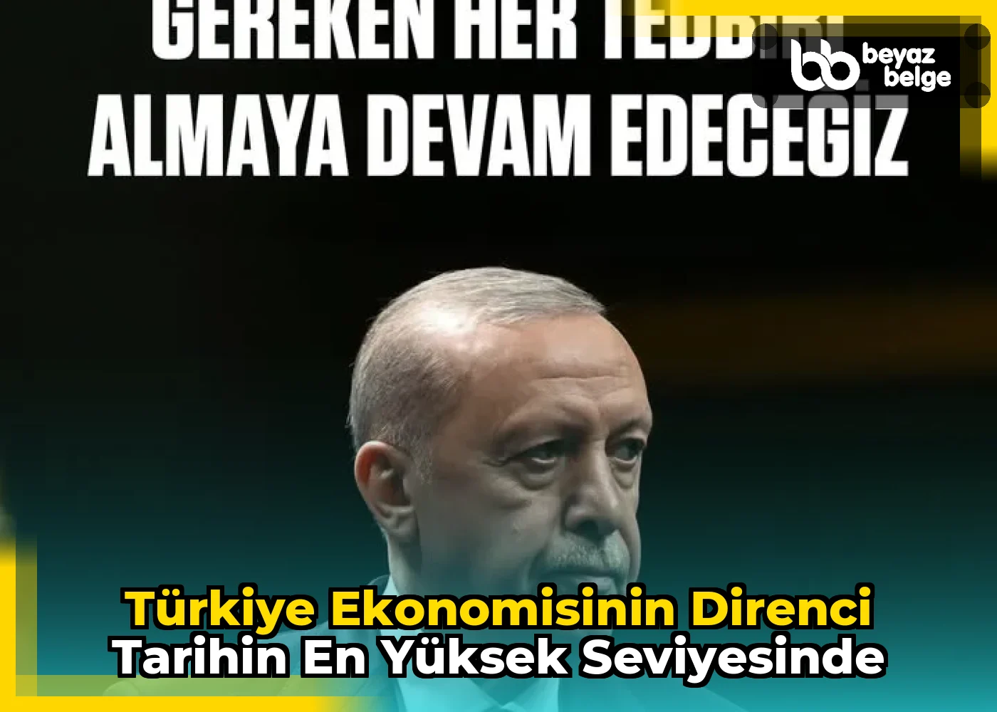 Türkiye Ekonomisinin Direnci Tarihin En Yüksek Seviyesinde