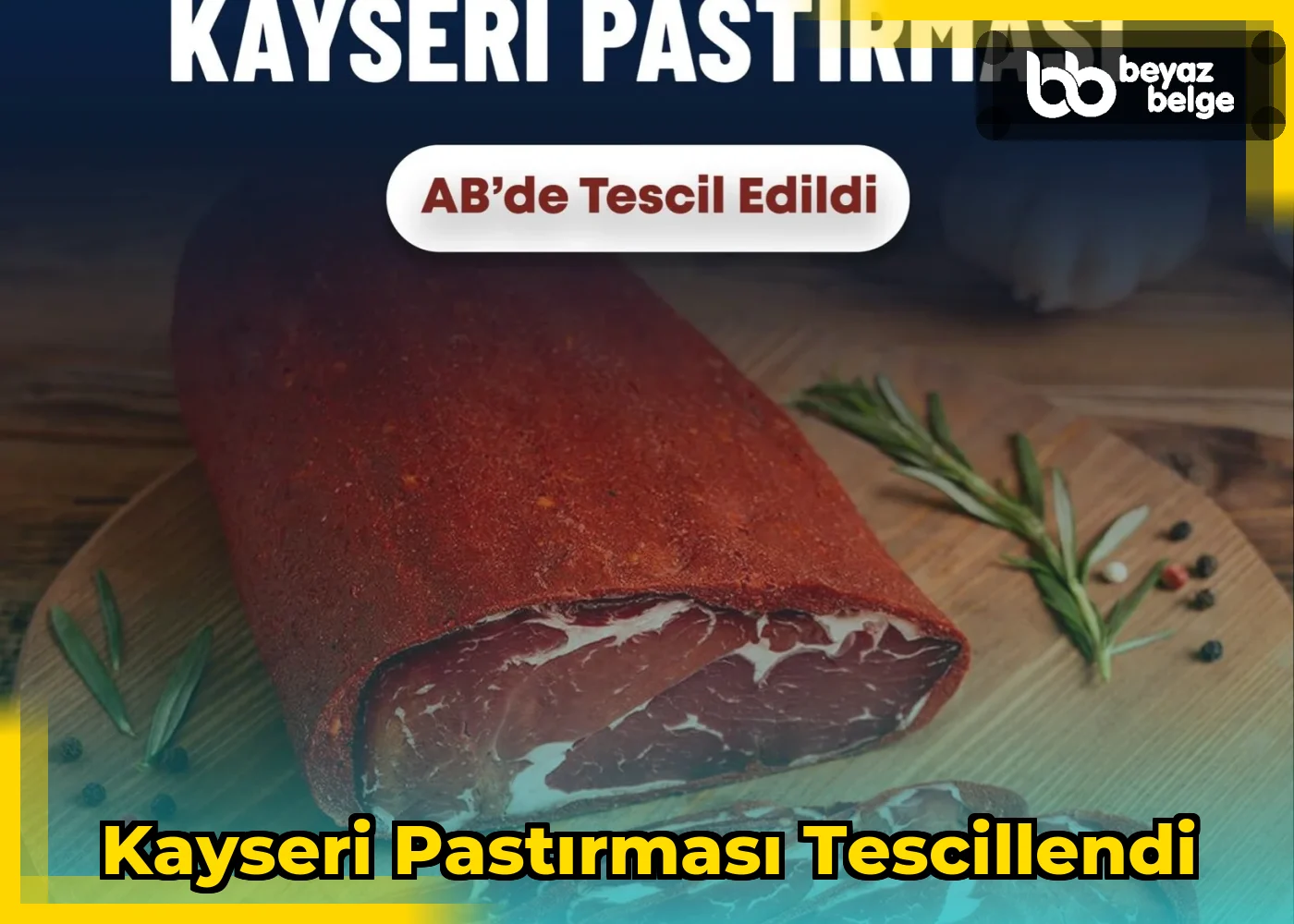 Kayseri Pastırması Tescillendi