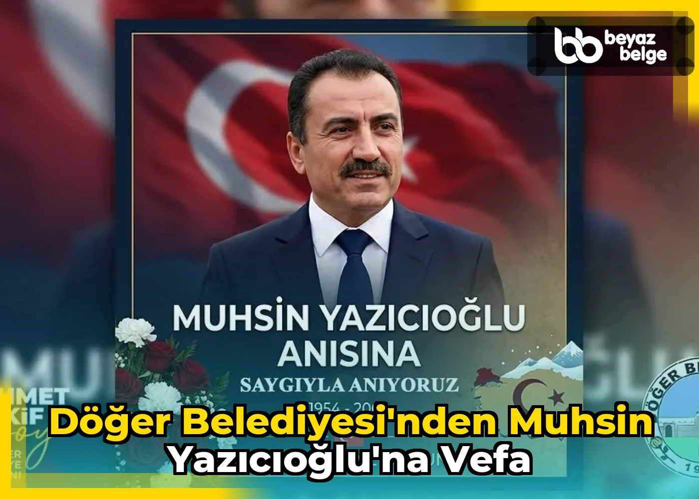 Döğer Belediyesi'nden Muhsin Yazıcıoğlu'na Vefa