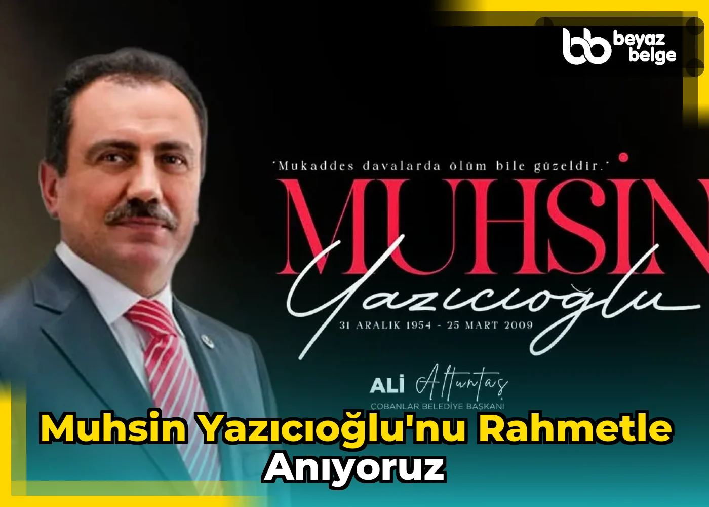 Muhsin Yazıcıoğlu'nu Rahmetle Anıyoruz