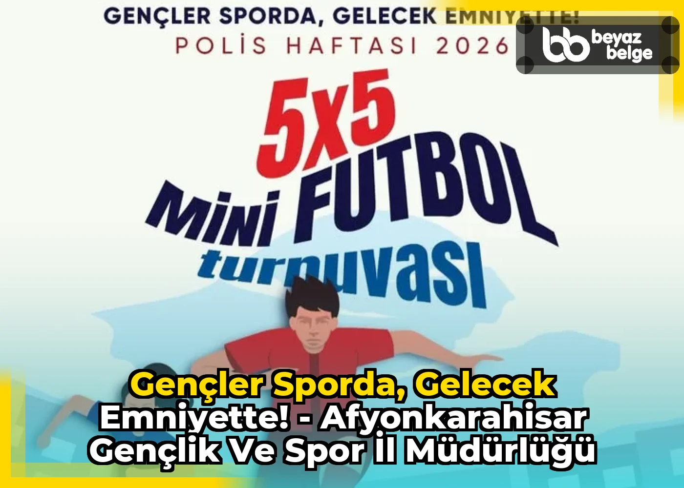 Gençler Sporda, Gelecek Emniyette! - Afyonkarahisar Gençlik ve Spor İl Müdürlüğü