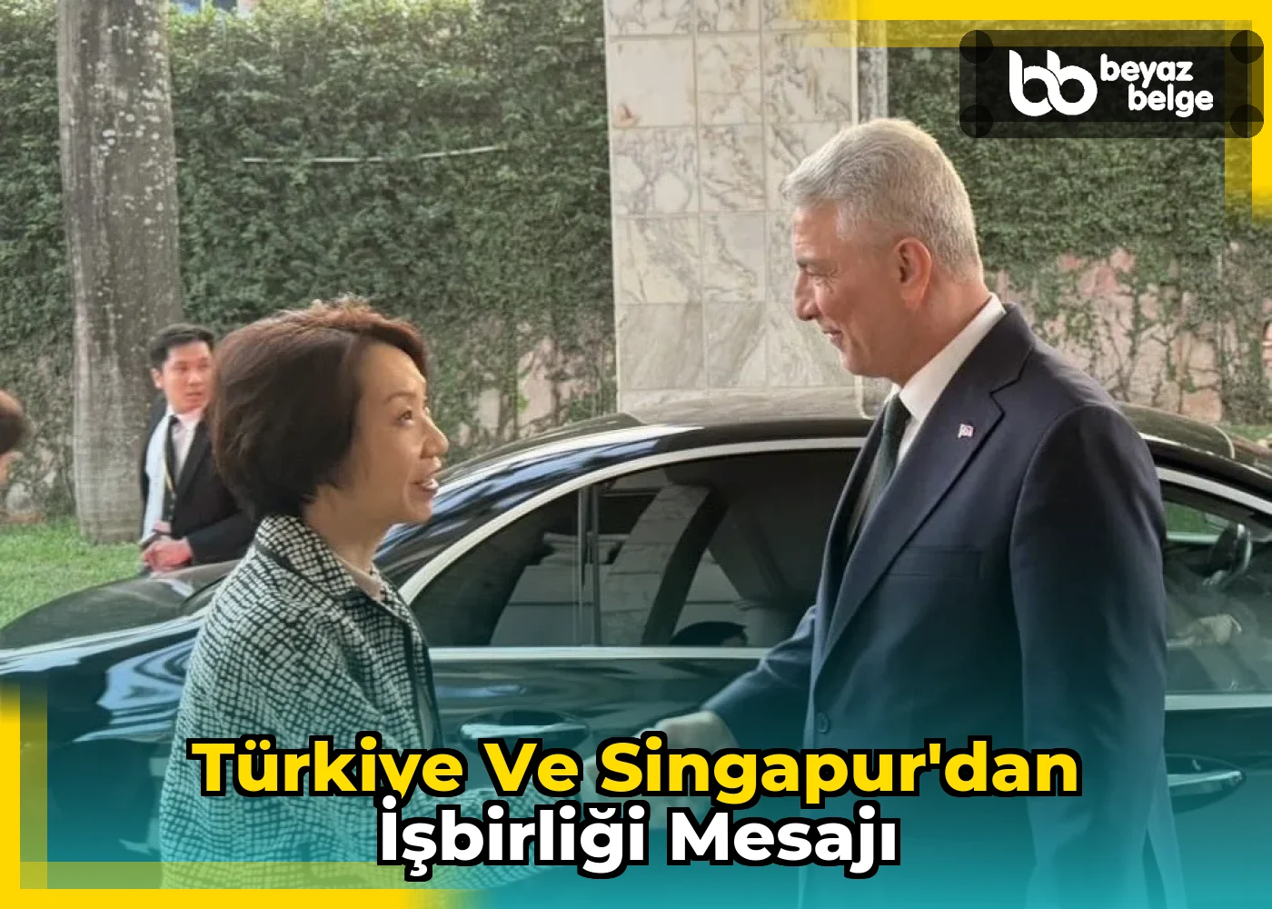 Türkiye ve Singapur'dan İşbirliği Mesajı