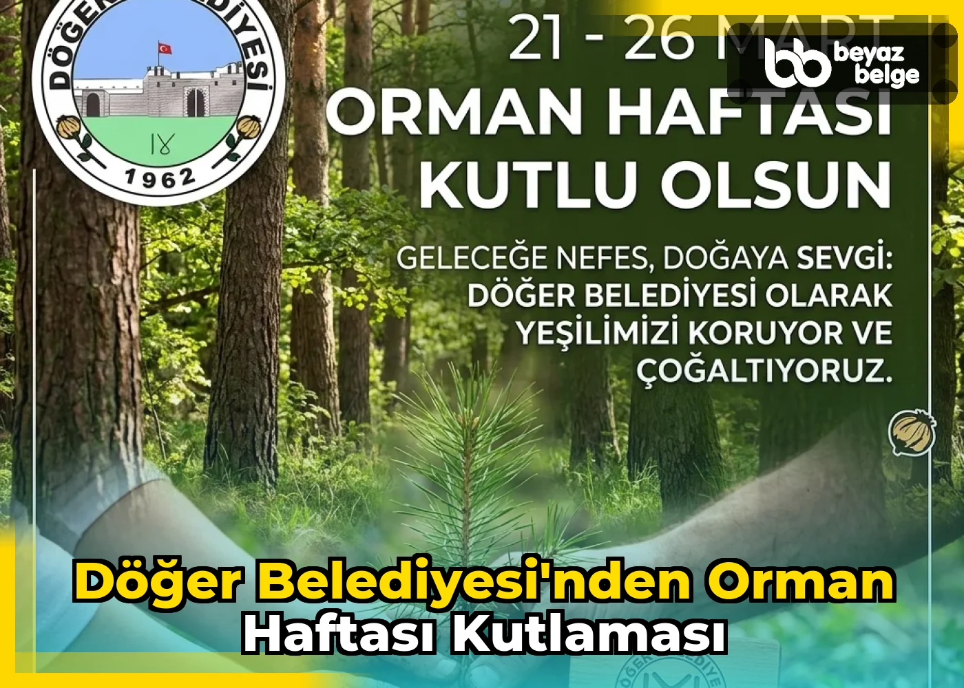 Döğer Belediyesi'nden Orman Haftası Kutlaması